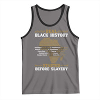 Real Black History Started Before Slavery Tank Top