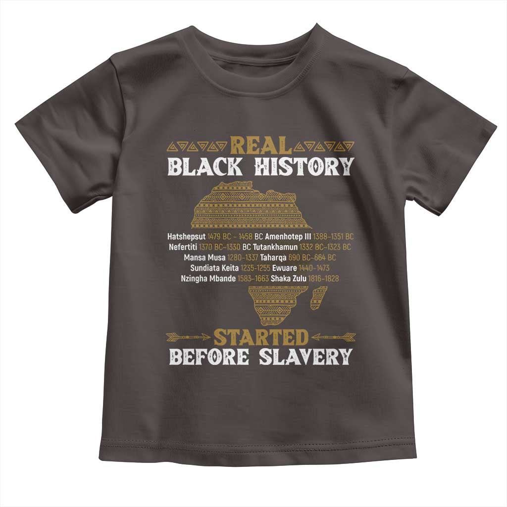 Real Black History Started Before Slavery Toddler T Shirt
