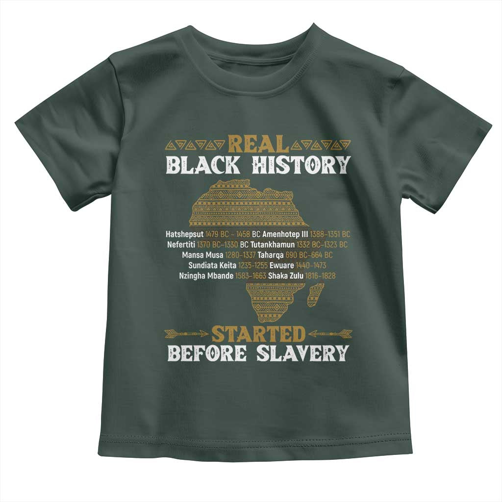 Real Black History Started Before Slavery Toddler T Shirt