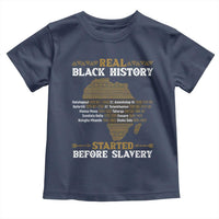 Real Black History Started Before Slavery Toddler T Shirt