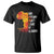 Black History T Shirt Our History Didn't Start At Slavery