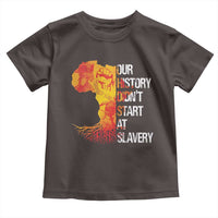 Black History Toddler T Shirt Our History Didn't Start At Slavery
