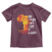 Black History Toddler T Shirt Our History Didn't Start At Slavery