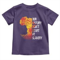Black History Toddler T Shirt Our History Didn't Start At Slavery
