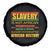 Slavery Is Not African History Spare Tire Cover