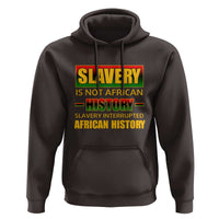 Slavery Is Not African History Hoodie