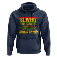 Slavery Is Not African History Hoodie