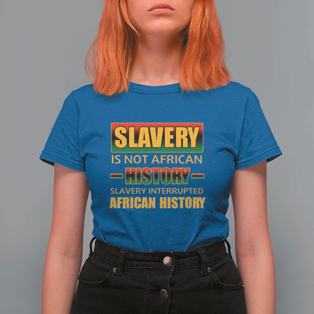Slavery Is Not African History T Shirt For Women