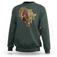 I Am Black History 365 24 7 Sweatshirt
