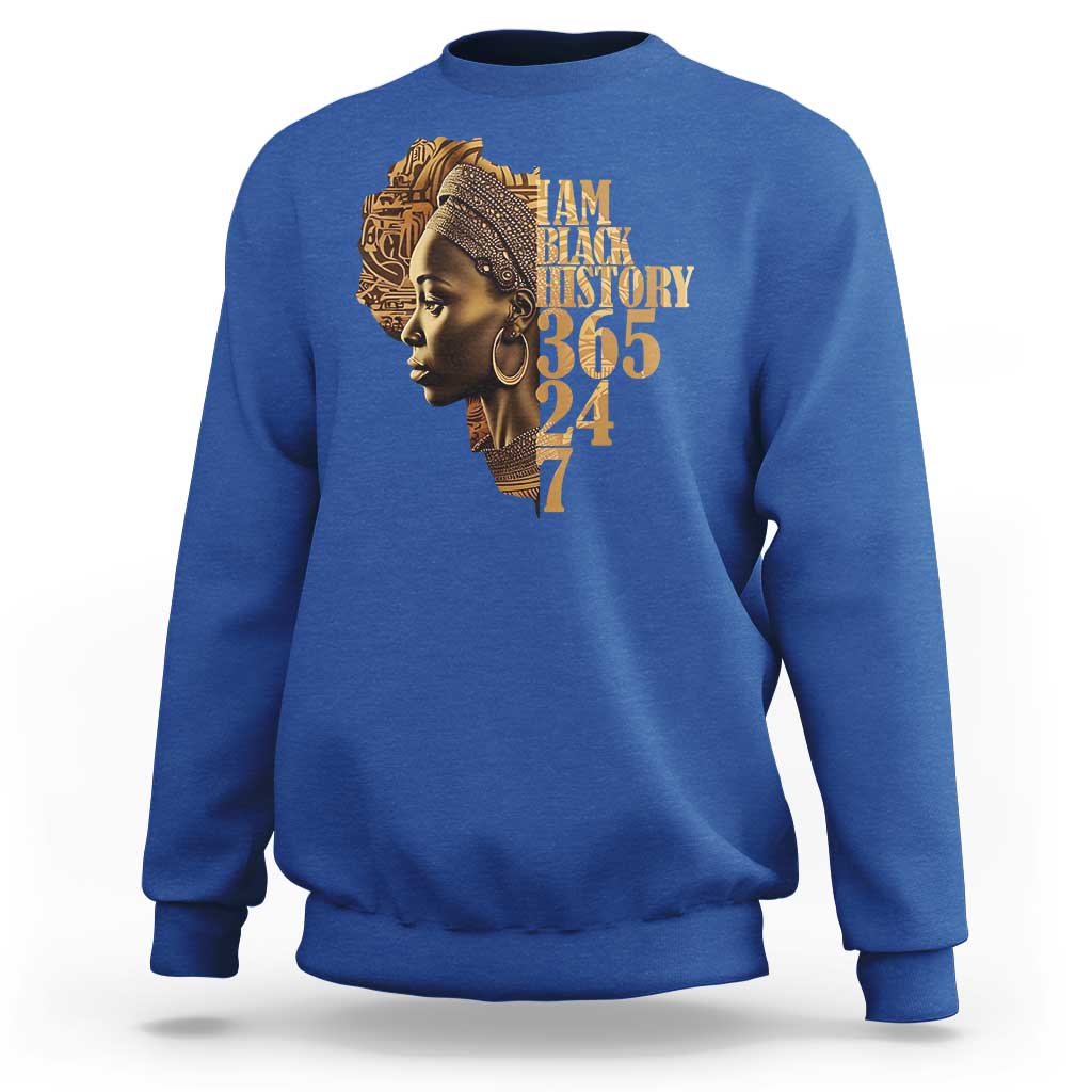 I Am Black History 365 24 7 Sweatshirt