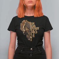 I Am Black History 365 24 7 T Shirt For Women