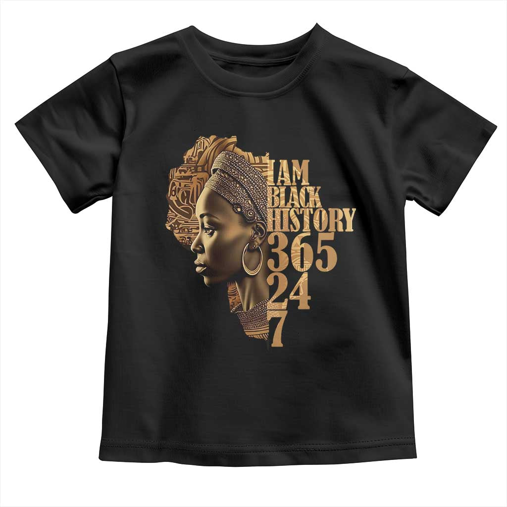 I Am Black History 365 24 7 Toddler T Shirt