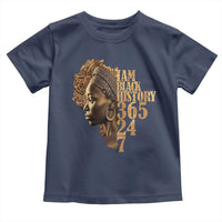 I Am Black History 365 24 7 Toddler T Shirt