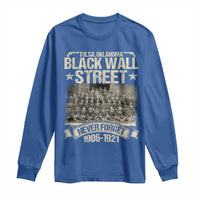 Black Wall Street Long Sleeve Shirt Never Forget 1906 1921 Tulsa Black History