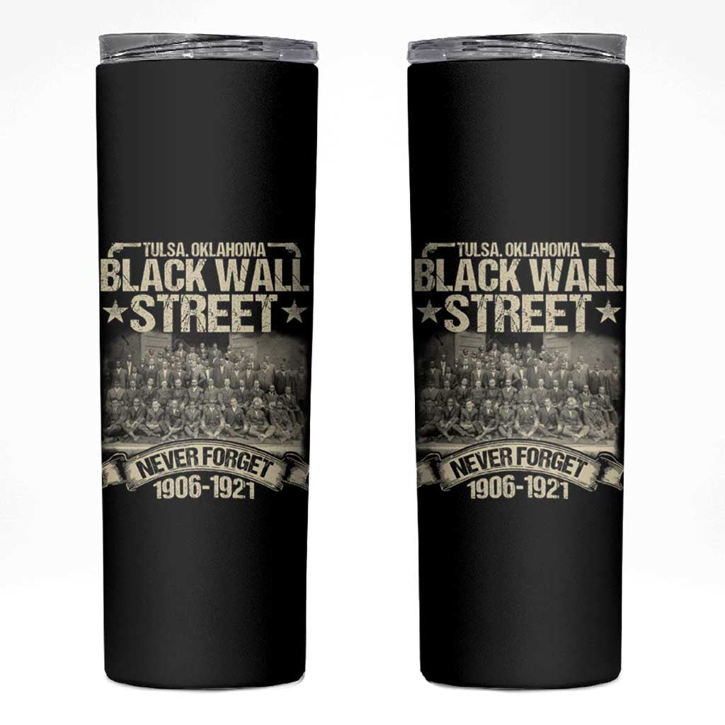 Black Wall Street Skinny Tumbler Never Forget 1906 1921 Tulsa Black History