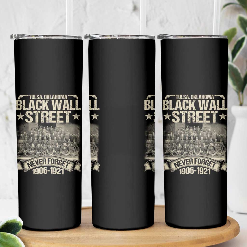 Black Wall Street Skinny Tumbler Never Forget 1906 1921 Tulsa Black History