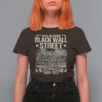 Black Wall Street T Shirt For Women Never Forget 1906 1921 Tulsa Black History