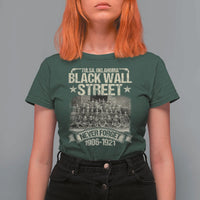 Black Wall Street T Shirt For Women Never Forget 1906 1921 Tulsa Black History