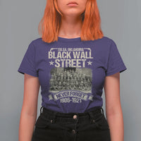 Black Wall Street T Shirt For Women Never Forget 1906 1921 Tulsa Black History