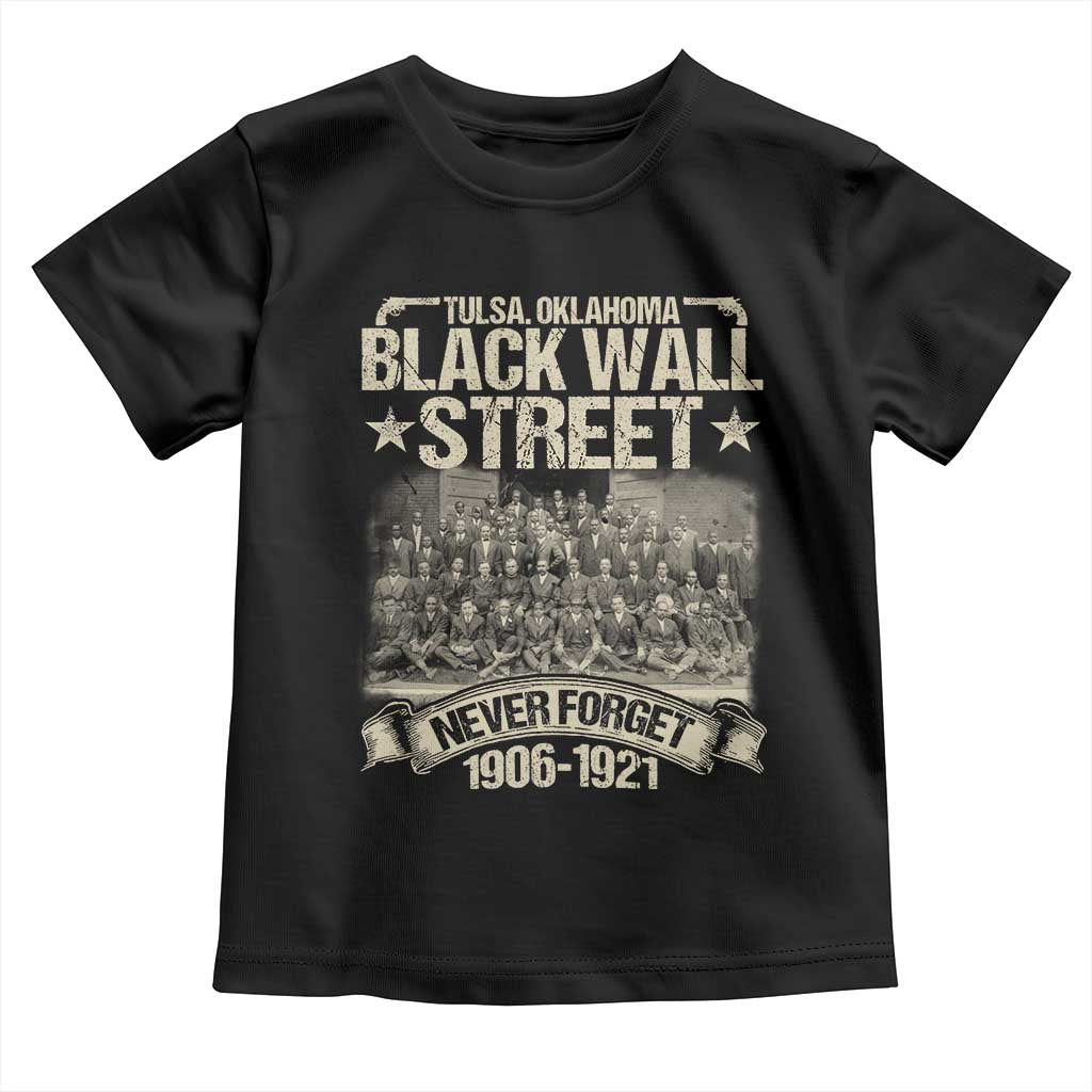 Black Wall Street Toddler T Shirt Never Forget 1906 1921 Tulsa Black History