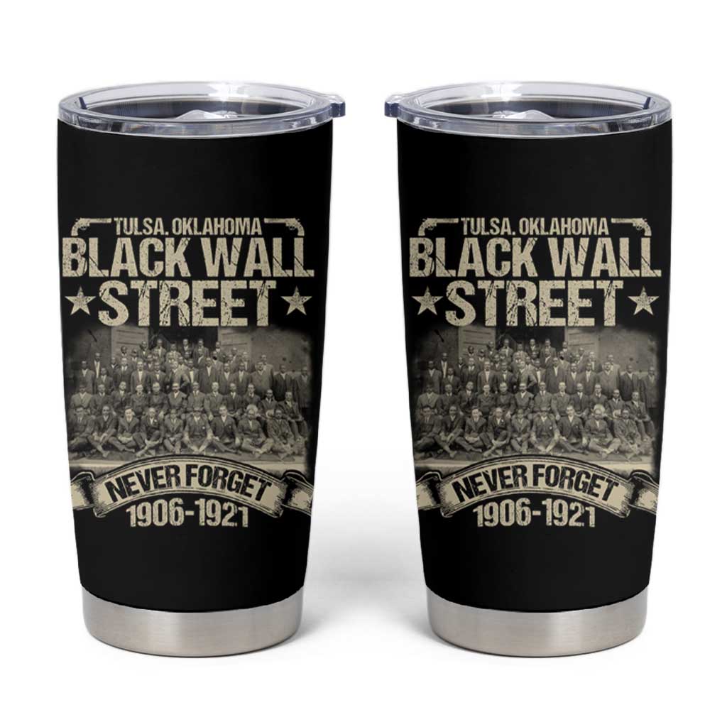 Black Wall Street Tumbler Cup Never Forget 1906 1921 Tulsa Black History