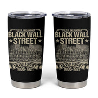 Black Wall Street Tumbler Cup Never Forget 1906 1921 Tulsa Black History