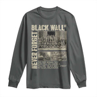 Black Wall Street Long Sleeve Shirt Never Forget Tulsa Black History Month