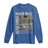 Black Wall Street Long Sleeve Shirt Never Forget Tulsa Black History Month