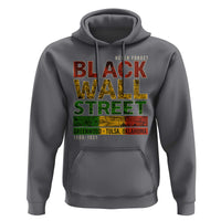 Never Forget Black Wall Street Hoodie Greenwood Tulsa Oklahoma Black History