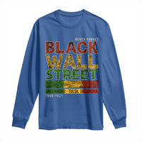 Never Forget Black Wall Street Long Sleeve Shirt Greenwood Tulsa Oklahoma Black History