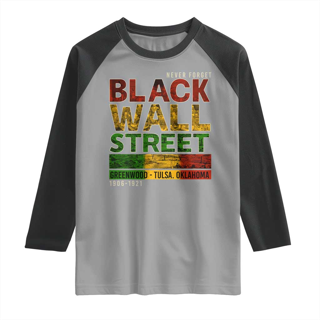 Never Forget Black Wall Street Raglan Shirt Greenwood Tulsa Oklahoma Black History