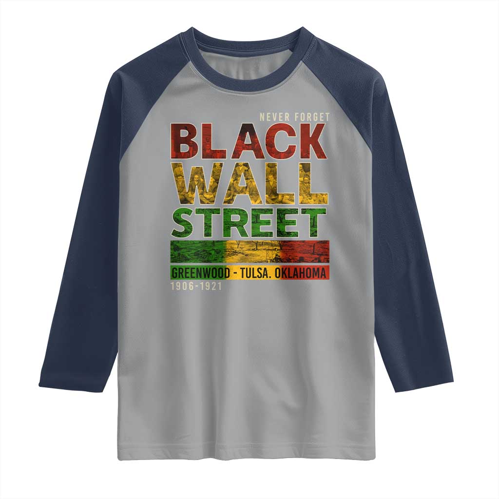 Never Forget Black Wall Street Raglan Shirt Greenwood Tulsa Oklahoma Black History