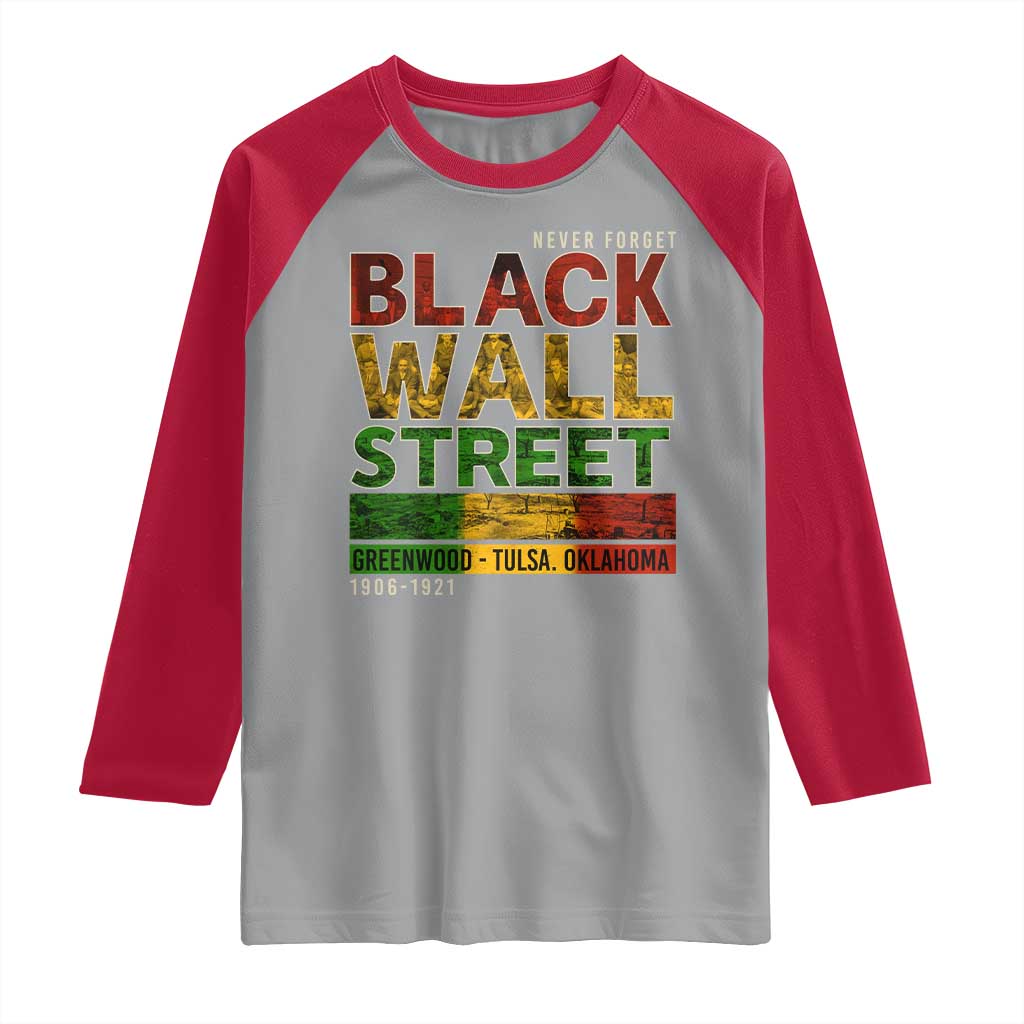 Never Forget Black Wall Street Raglan Shirt Greenwood Tulsa Oklahoma Black History