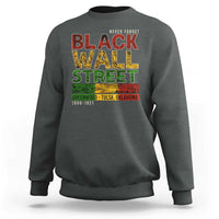 Never Forget Black Wall Street Sweatshirt Greenwood Tulsa Oklahoma Black History