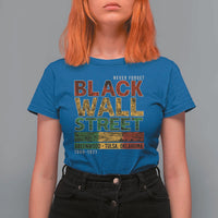 Never Forget Black Wall Street T Shirt For Women Greenwood Tulsa Oklahoma Black History