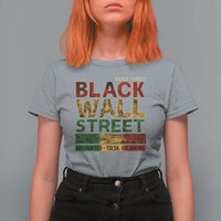 Never Forget Black Wall Street T Shirt For Women Greenwood Tulsa Oklahoma Black History