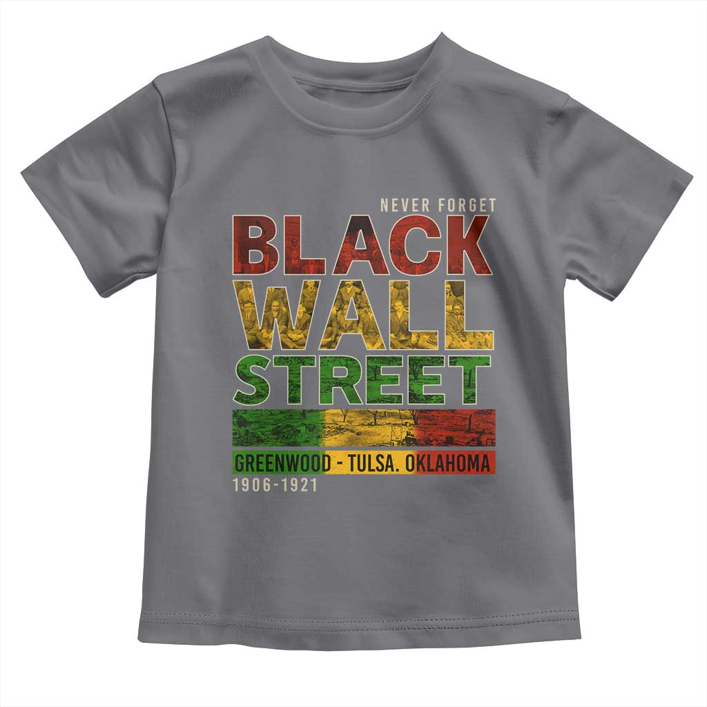 Never Forget Black Wall Street Toddler T Shirt Greenwood Tulsa Oklahoma Black History
