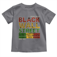 Never Forget Black Wall Street Toddler T Shirt Greenwood Tulsa Oklahoma Black History