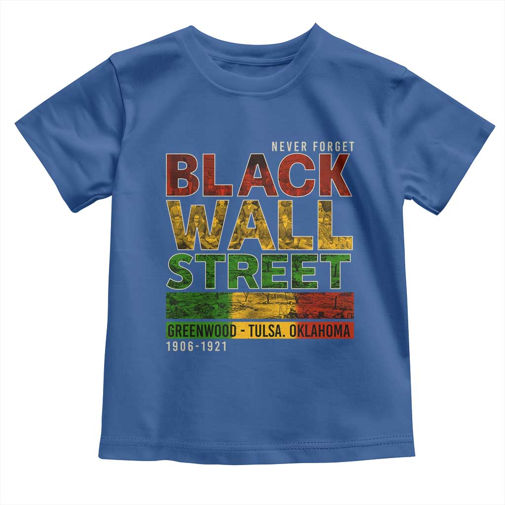 Never Forget Black Wall Street Toddler T Shirt Greenwood Tulsa Oklahoma Black History