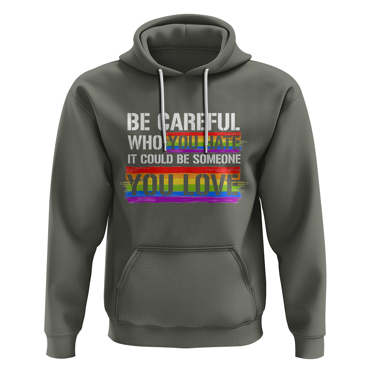 LGBT Pride Hoodie Who You Hate It Could Be Someone You Love Rainbow - Wonder Print Shop