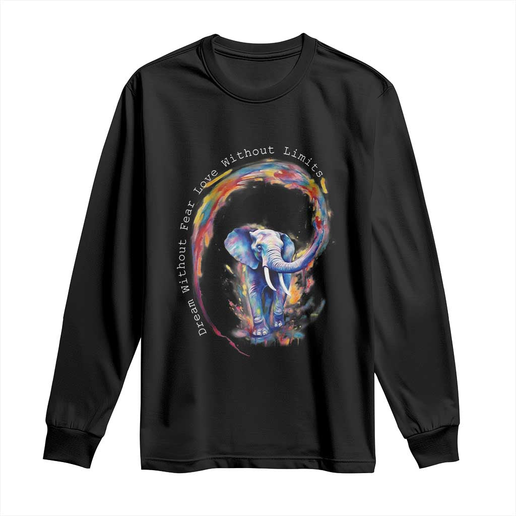 LGBTQ Ally Long Sleeve Shirt Dream Without Fear Love Without Limits Rainbow Watercolor Elephant