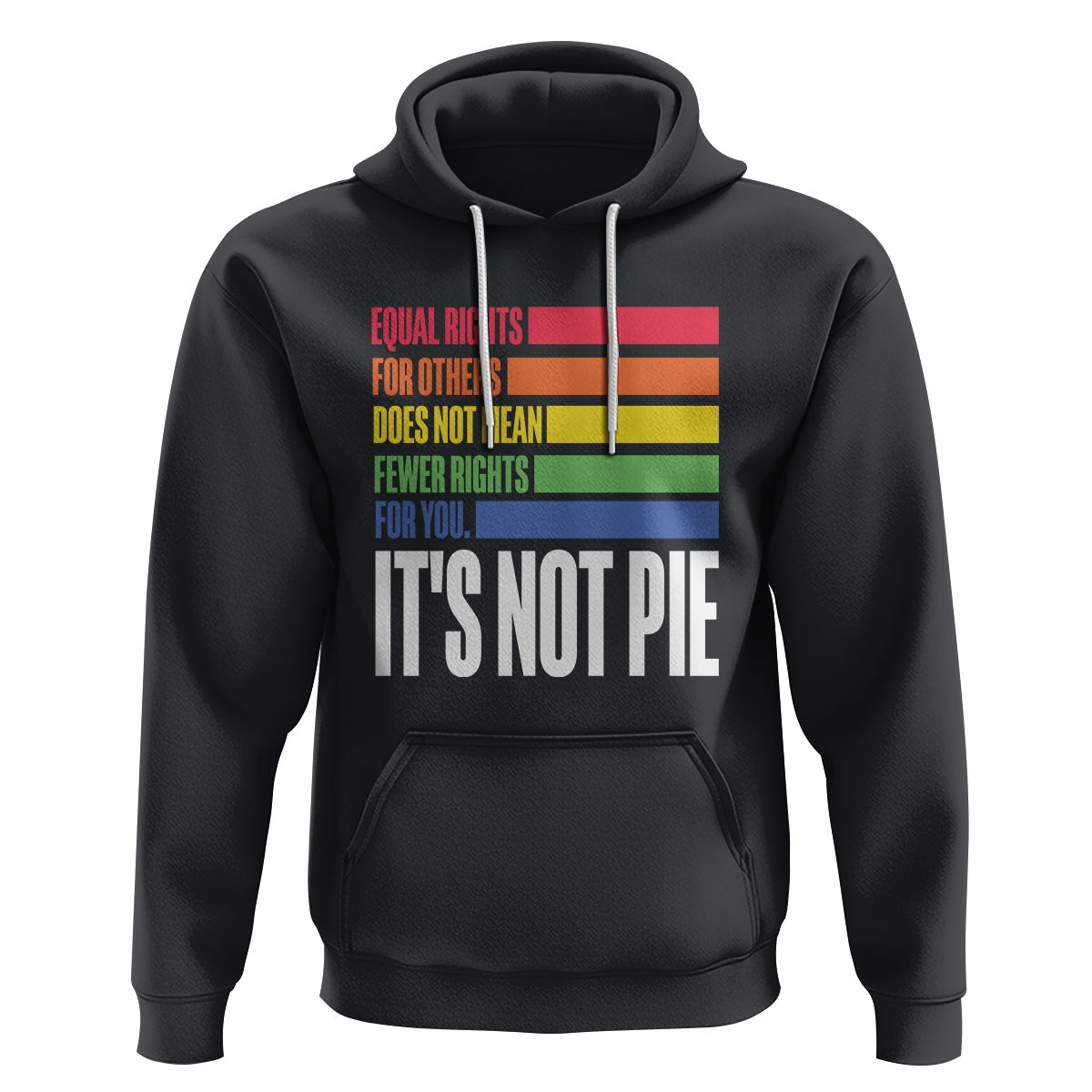 LGBT Pride Flag Hoodie It's Not Pie Equal Rights For Others Does Not Mean Fewer Rights For You - Wonder Print Shop