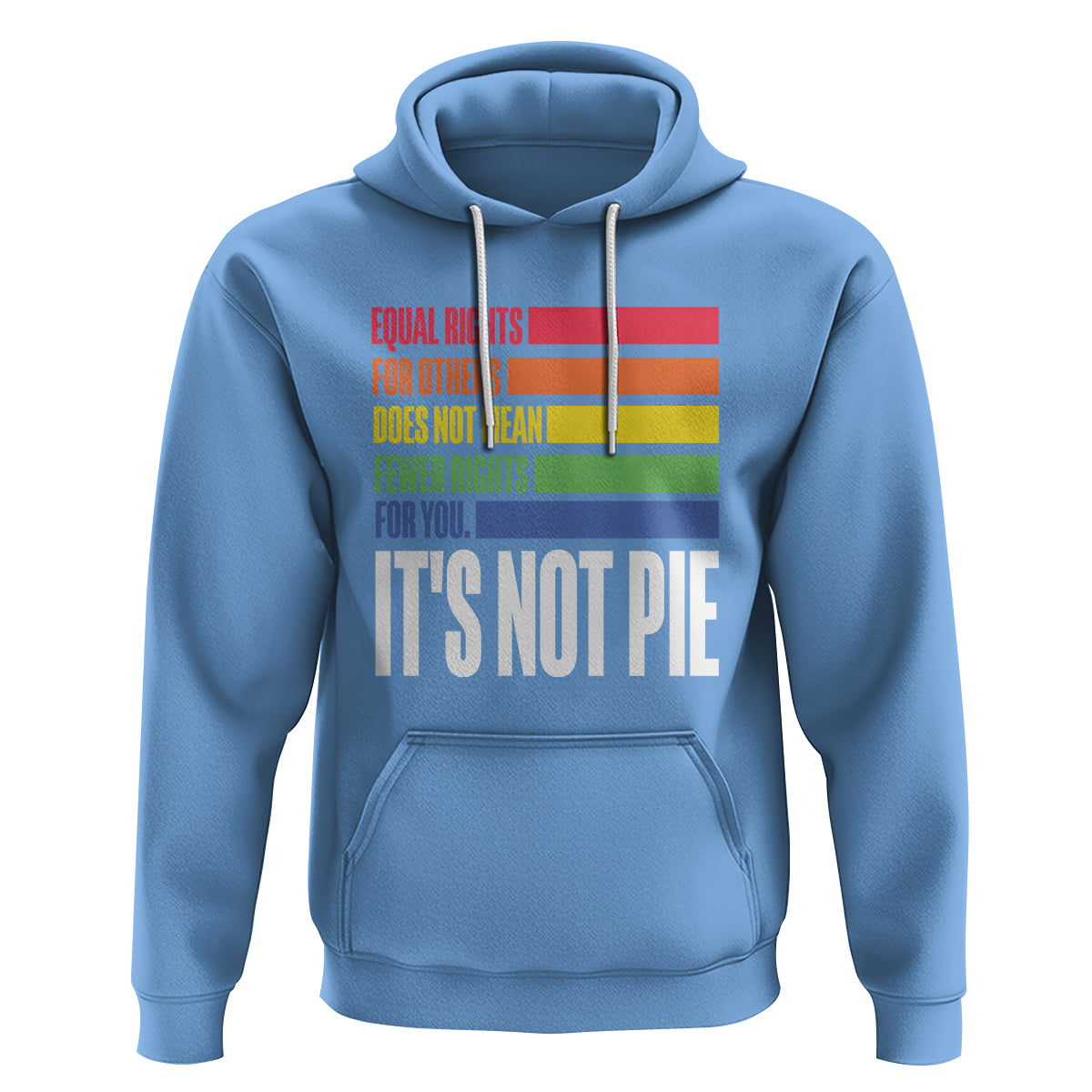 LGBT Pride Flag Hoodie It's Not Pie Equal Rights For Others Does Not Mean Fewer Rights For You - Wonder Print Shop