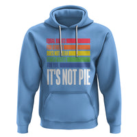 LGBT Pride Flag Hoodie It's Not Pie Equal Rights For Others Does Not Mean Fewer Rights For You - Wonder Print Shop