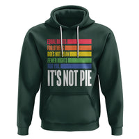 LGBT Pride Flag Hoodie It's Not Pie Equal Rights For Others Does Not Mean Fewer Rights For You - Wonder Print Shop