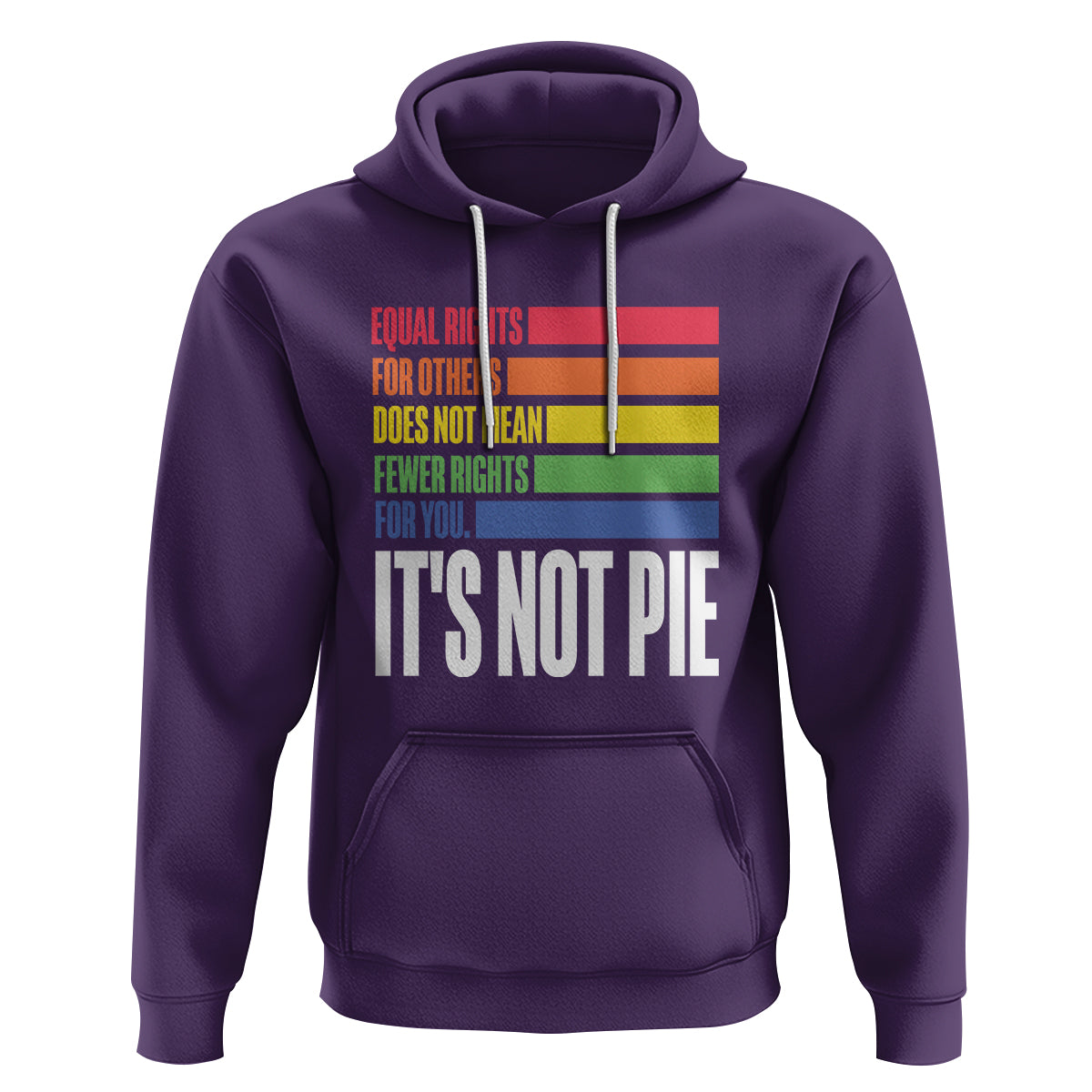 LGBT Pride Flag Hoodie It's Not Pie Equal Rights For Others Does Not Mean Fewer Rights For You - Wonder Print Shop