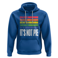 LGBT Pride Flag Hoodie It's Not Pie Equal Rights For Others Does Not Mean Fewer Rights For You - Wonder Print Shop