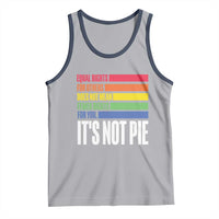 LGBT Pride Flag Tank Top It's Not Pie Equal Rights For Others Does Not Mean Fewer Rights For You