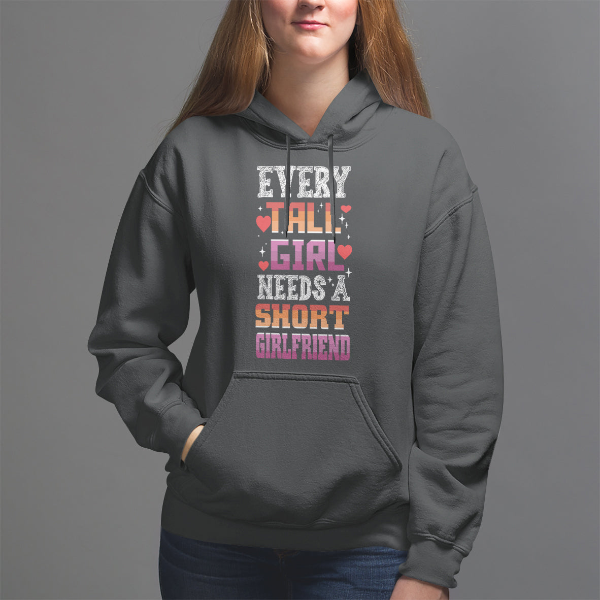 Lesbian Couple Hoodie Every Tall Girl Needs A Short Girlfriend - Wonder Print Shop