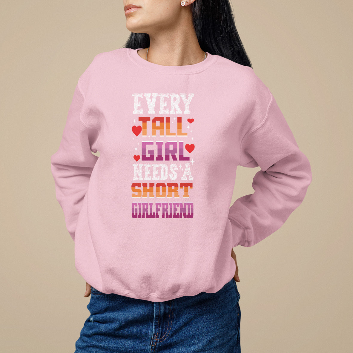 Lesbian Couple Sweatshirt Every Tall Girl Needs A Short Girlfriend - Wonder Print Shop